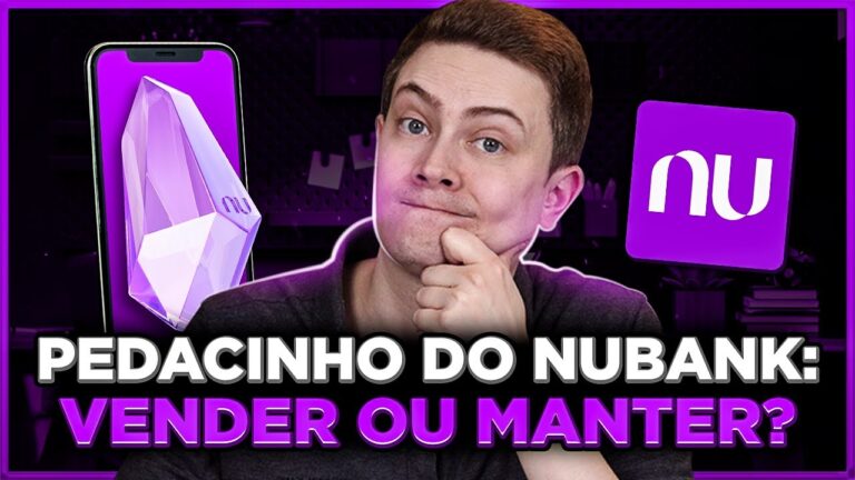 PEDACINHO DO NUBANK: É MELHOR VENDER OU MANTER O SEU BDR? Veja o que fazer!