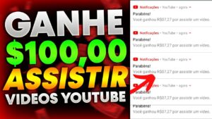 GANHE $100 POR HORA ASSISTINDO VÍDEOS DO YOUTUBE (Como Ganhar Dinheiro Assistindo Vídeos no YouTube)