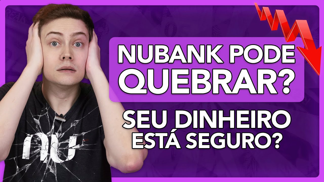 ⚠️ NUBANK VAI QUEBRAR? SEU DINHEIRO ESTÁ SEGURO?