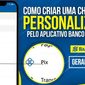 Como criar chave pix personalizada no aplicativo do seu banco, banco do brasil, Bradesco, caixa