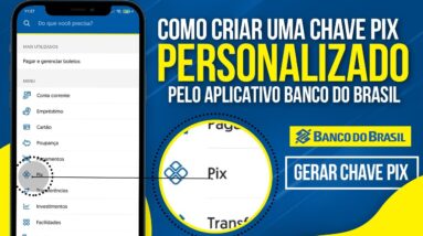 Como criar chave pix personalizada no aplicativo do seu banco, banco do brasil, Bradesco, caixa