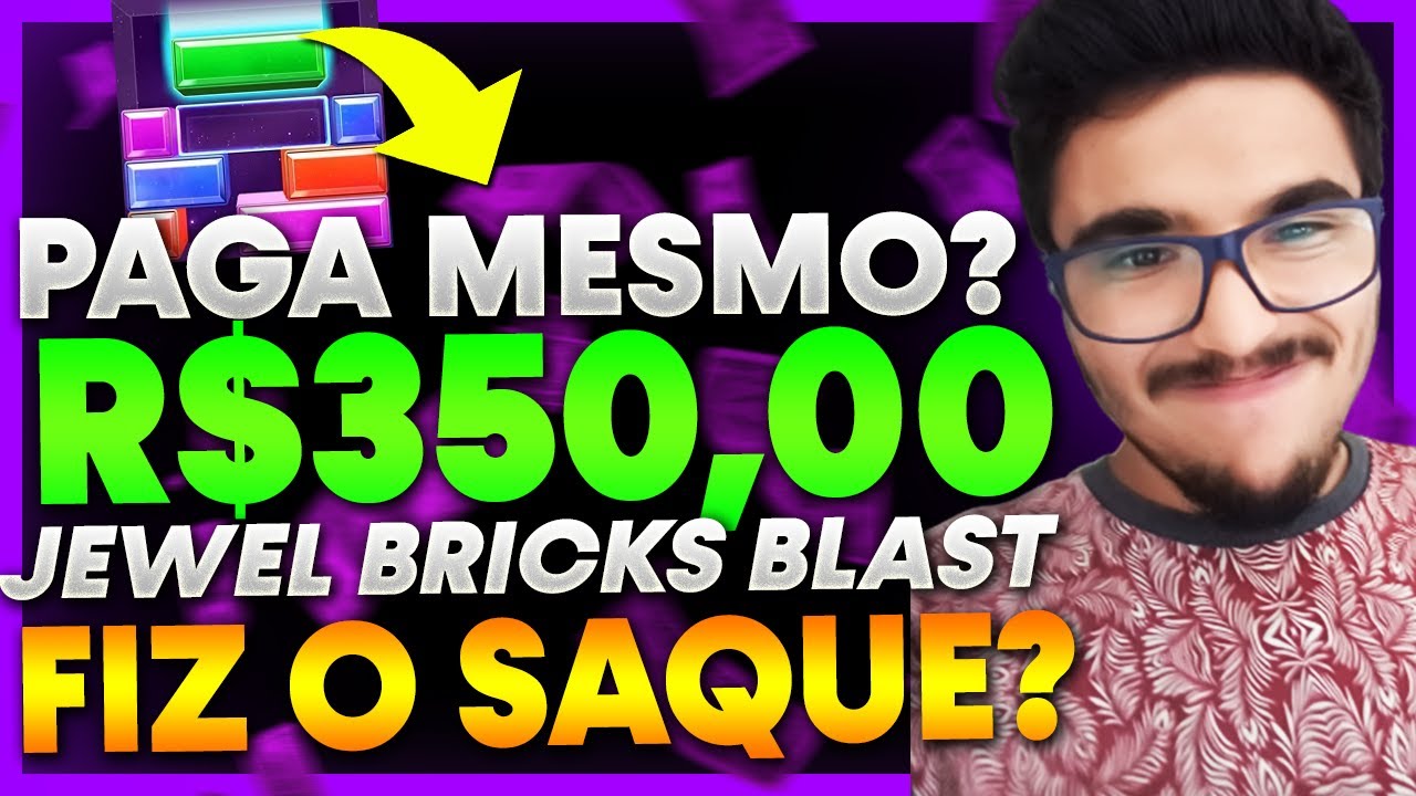 JEWEL BRICKS BLAST PAGA MESMO? SAQUEI R$350,00 NO APP JEWEL BRICKS BLAST? JEWEL BRICKS BLAST É FAKE?