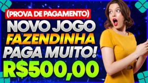 ✅Novo JOGO DA FAZENDINHA Está PAGANDO R$500,00 no PIX - JOGOS QUE PAGAM DINHEIRO DE VERDADE VIA PIX
