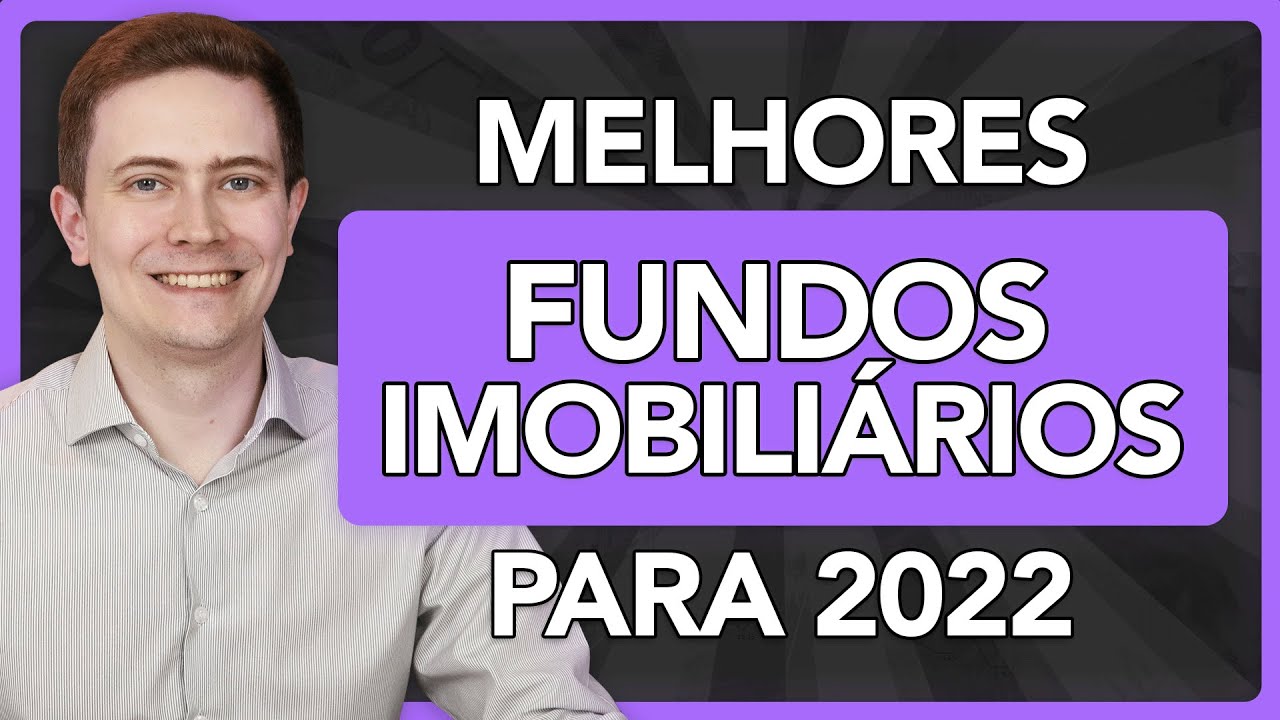 💰 MELHORES FUNDOS IMOBILIÁRIOS PARA INVESTIR EM 2022!