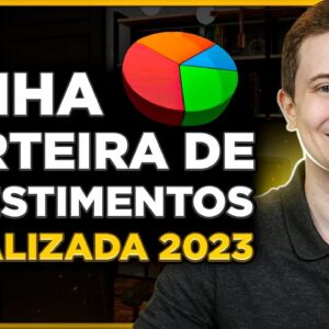 💰 MINHA CARTEIRA DE INVESTIMENTOS PARA 2023