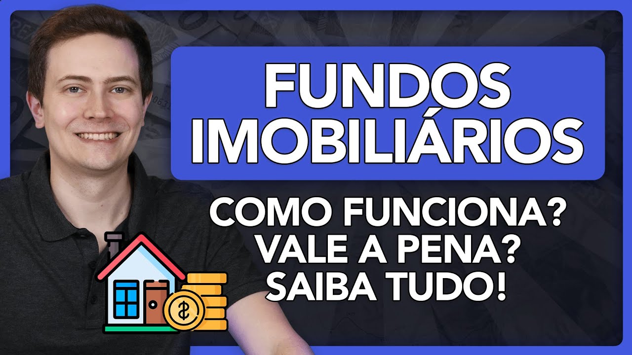 💰 FUNDOS IMOBILIÁRIOS: Como funciona? Como investir? Vale a pena? SAIBA TUDO!