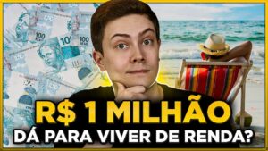 QUANTO RENDE R$ 1 MILHÃO INVESTIDOS EM IMÓVEL, RENDA FIXA, AÇÕES, FIIs? Dá pra viver de renda?