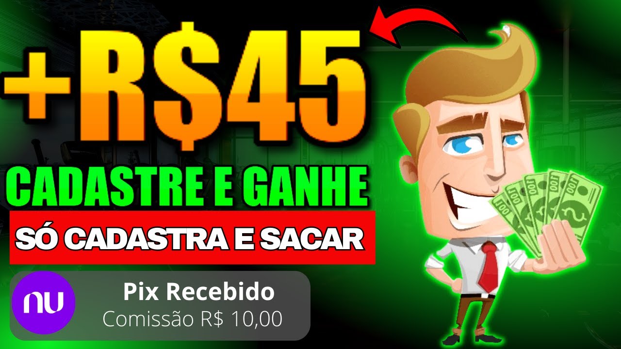 🔥Ganhe R$45 No Cadastro! [JÁ PODE SACAR] APP PAGANDO NO CADASTRO VIA´PIX🤑 PAGOU NA HORA