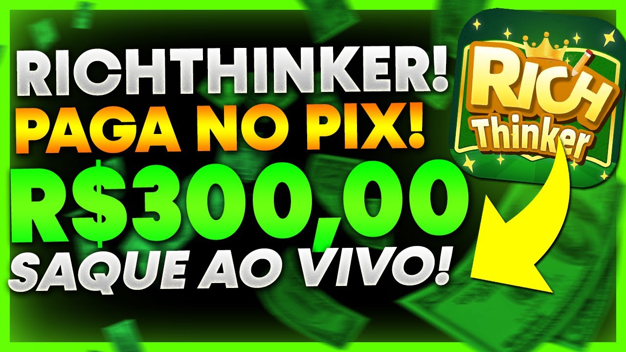 RichThinker Paga Mesmo em 2023? RichThinker Paga Mesmo R$ 300 no PIX? RichThinker Funciona?