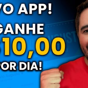 Novo App - Ganhe R$10,00 Por Dia - Aplicativo Para Ganhar Dinheiro