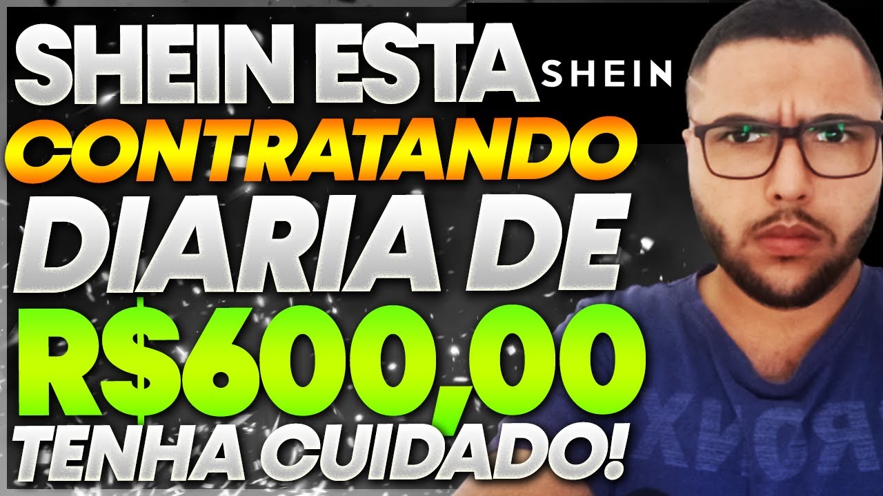 SHEIN ESTA CONTRATANDO? GANHE R$600,00 POR DIA PARA TRABALHAR NA SHEIN? SHEIN VAGAS HOME OFFICE