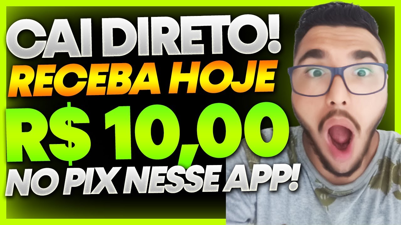 R$ 10,00 NO PIX CAI DIRETO NA SUA CONTA USANDO ESSE APP! APLICATIVO PARA GANHAR DINHEIRO VIA PIX