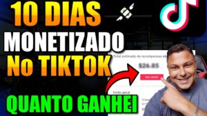 😱Quanto Ganhei [10 DIAS MONETIZADO] no TIKTOK GANHAR DINHEIRO NO TIKTOK (Programa Criativo TikTok)