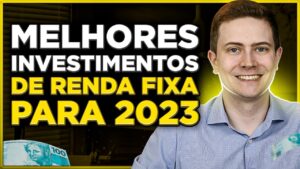 MELHORES INVESTIMENTOS DE RENDA FIXA PARA 2023! (Liquidez Diária, Pós-fixados, Prefixados, IPCA)