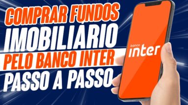 FIIS- Como comprar fundos imobiliários pelo Banco Inter pelo celular - passo a passo 2021