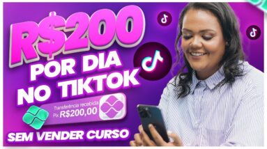 R$200 POR DIA NO TIKTOK SEM VENDER CURSO! GANHAR DINHEIRO ONLINE