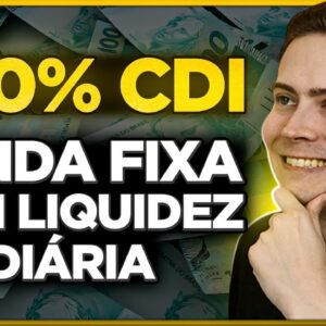 RENDA FIXA COM LIQUIDEZ DIÁRIA PAGANDO 220% CDI! Vale a pena?