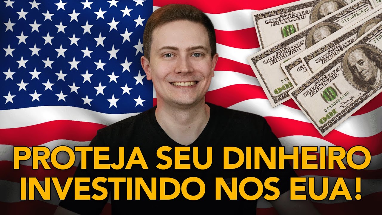 🔒 PROTEJA SEU DINHEIRO INVESTINDO NOS EUA! Veja como é simples e fácil investir no exterior!