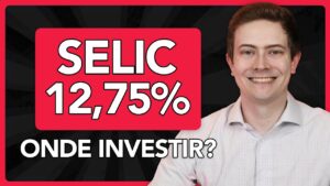 SELIC SUBIU PARA 12,75%! Onde investir agora: CDI, IPCA ou Prefixados?