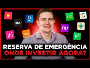 ONDE INVESTIR A RESERVA DE EMERGÊNCIA HOJE? Confira os 10 melhores investimentos!