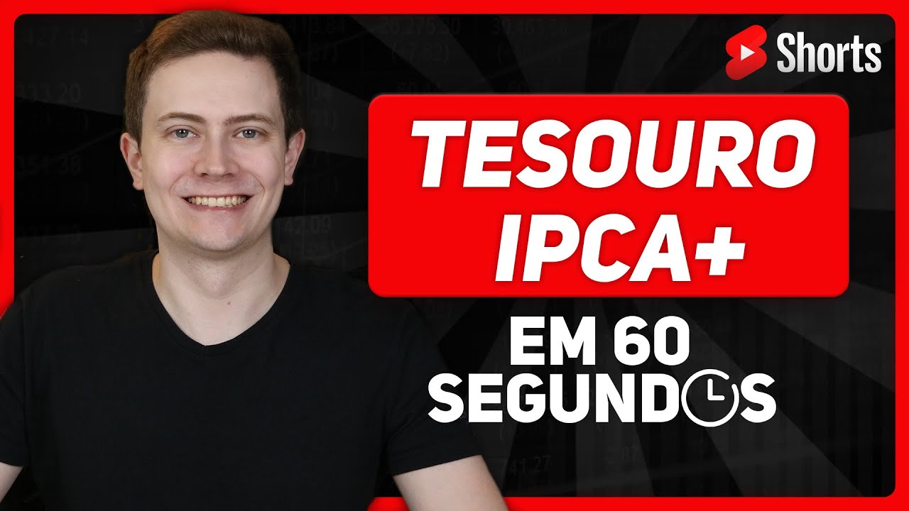 TESOURO IPCA+ em 60 segundos!