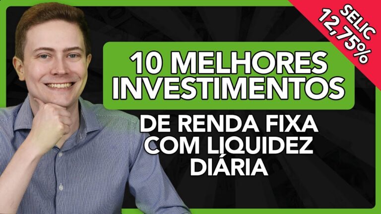 🥇10 MELHORES INVESTIMENTOS DE RENDA FIXA COM LIQUIDEZ DIÁRIA PARA 2022 (Selic em 12,75% a.a.)