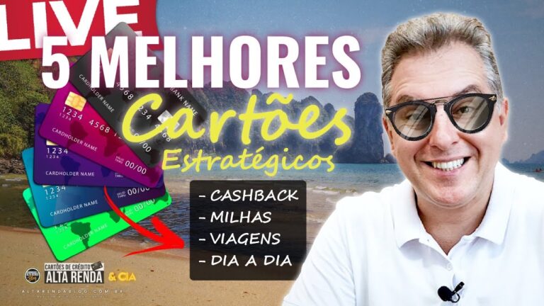 💳LIVE: OS 5 MELHORES CARTÕES DE CRÉDITO, EXTRATÉGIA PARA : CASHBACK, MILHAS, PONTOS, E DIA A DIA.