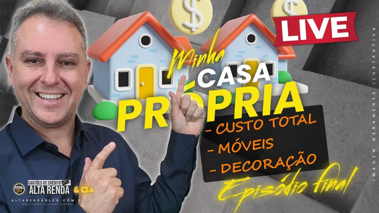 💳LIVE: PARTE 6 ! MINHA CASA PRÓPRIA: CUSTO TOTAL, MÓVEIS, DECORAÇÃO, SAIBA TUDO SOBRE O PROCESSO.