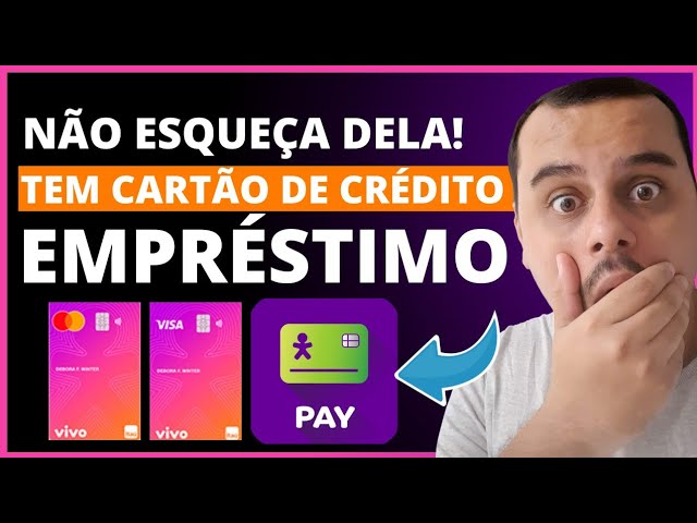 ATENÇÃO: NÃO ESQUECA DELA! A CONTA DIGITAL VIVO PAY TEM CARTÃO DE CRÉDITO E EMPRÉSTIMO, SOLICITE JÁ.