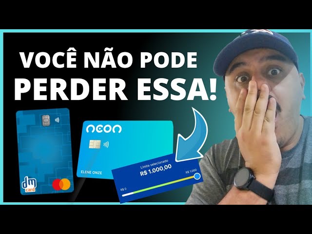 ATENÇÃO: CARTÃO DE CRÉDITO NEON & DMCARD, TALVEZ AGORA SEJA A HORA, ELES ESTÃO SURPREENDENDO.