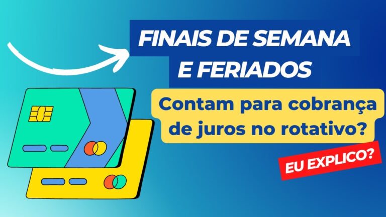Sábados, domingos e feriados contam para cobrança de juros no crédito rotativo?