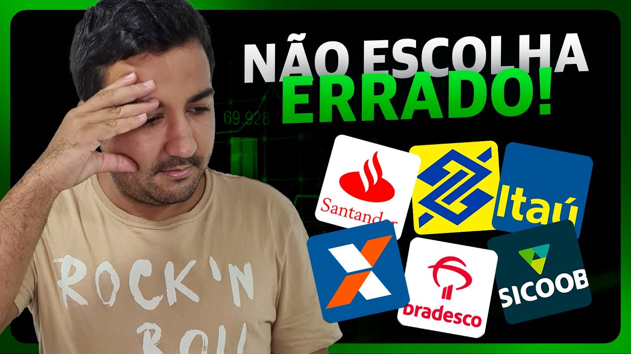 VÊ  SE NÃO FAZ ERRADO! QUAL BANCO ESCOLHER, BB, SANTANDER, SICOOB, ITAÚ CAIXA OU BRADESCO?