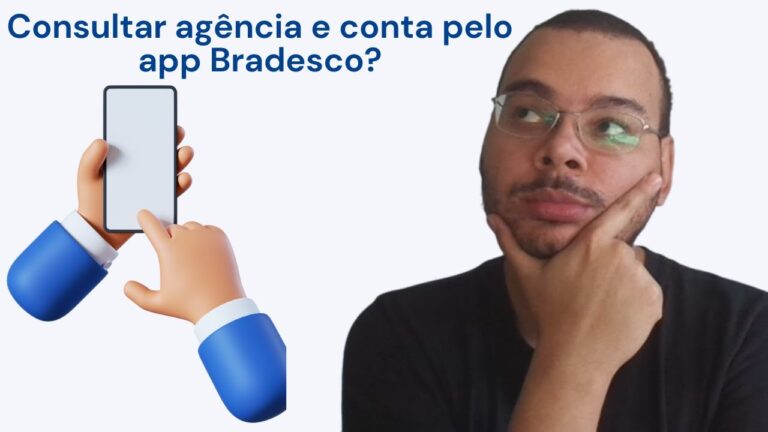 Como consultar número da agência de conta do Bradesco através do aplicativo do banco?