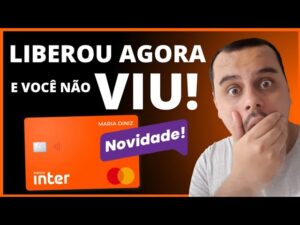 URGENTE: LIBEROU E VOCÊ NÃO VIU! BANCO INTER ACABA DE LIBERAR FUNÇÃO QUE VAI AUMENTAR O SEU LIMITE.