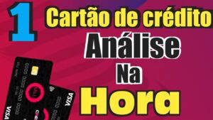 1 cartão de crédito com ANALISE na HORA | fácil de aprovar