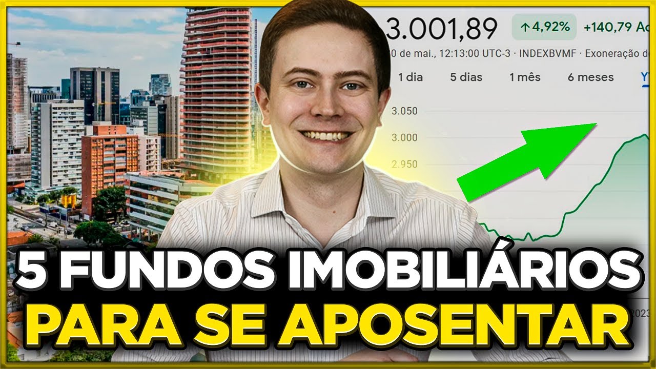 5 FUNDOS IMOBILIÁRIOS SEGUROS E RENTÁVEIS PARA SE APOSENTAR!