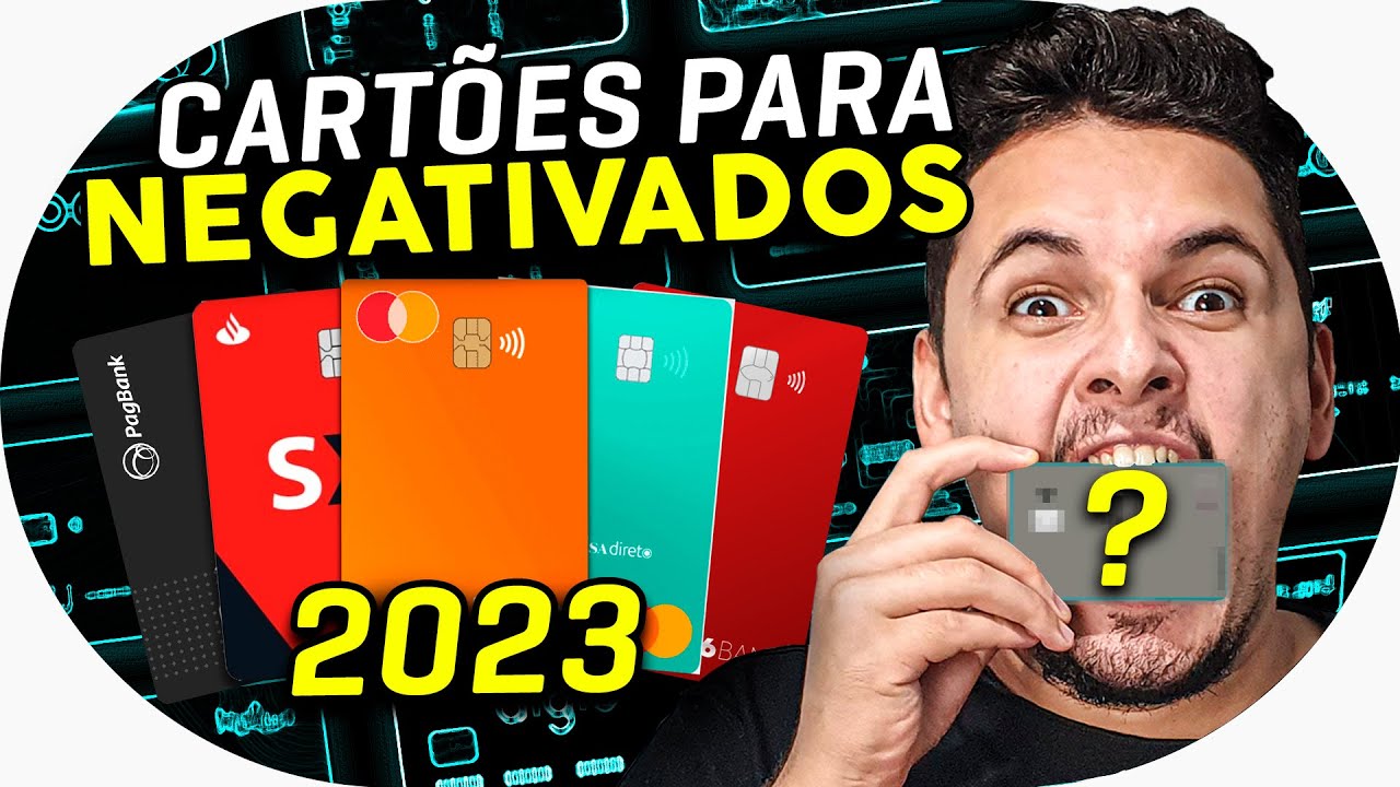 💳 5 Melhores Cartões de Crédito para Negativado em 2023 [ATUALIZADO]