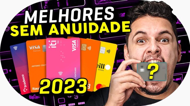 💳 5 Melhores Cartões de Crédito Sem Anuidade em 2023 [ATUALIZADO]