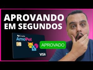 ELE ESTÁ APROVANDO EM SEGUNDOS! CARTÃO DE CRÉDITO VISA AMO PET, APROVEITE AGORA.