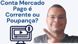 A conta do mercado pago é conta corrente ou poupança