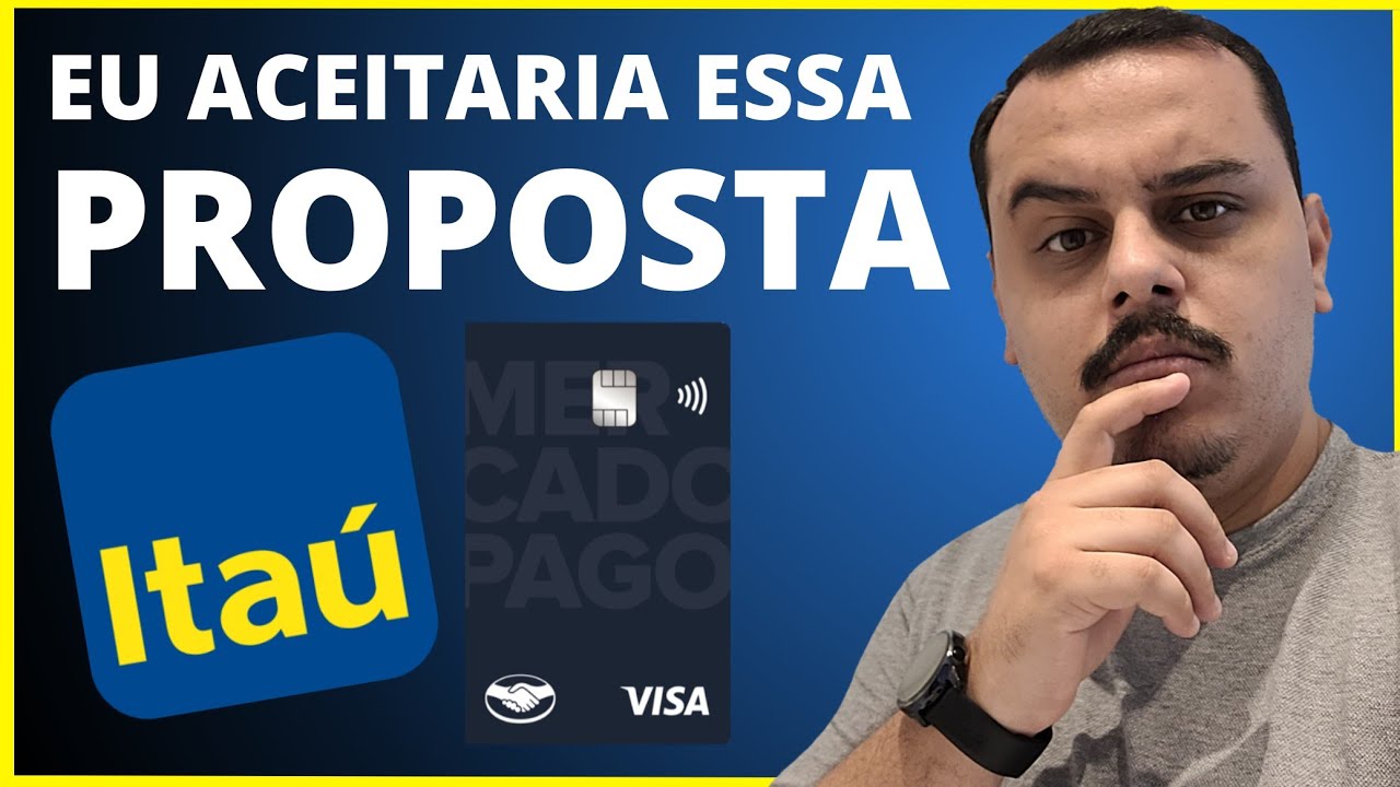 OLHA ISSO! ITAÚ PROPOSTA TENTADORA P/ ALGUNS CLIENTES, JÁ O MERCADO PAGO CONTINUA SURPREENDENDO..