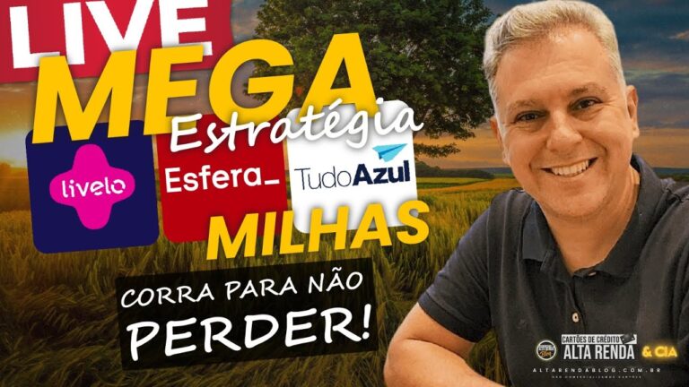 💳LIVE:MEGA ESTRATÉGIA PARA ACUMULAR MILHAS ESFERA, AZUL, LIVELO: ATÉ O DIA 31/03 VENHA APRENDER HOJE