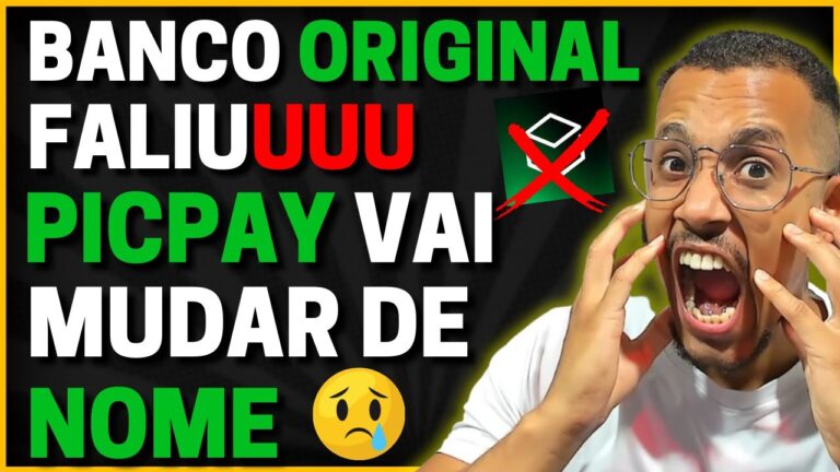 🚨【 URGENTE 】BANCO ORIGINAL ENCERRANDO CONTA CORRENTE "PF" E PICPAY VAI MUDAR DE NOME😱