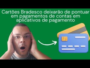 👉🏼 Cartões Bradesco deixarão de pontuar em pagamentos de contas em aplicativos de pagamento! 👈🏼