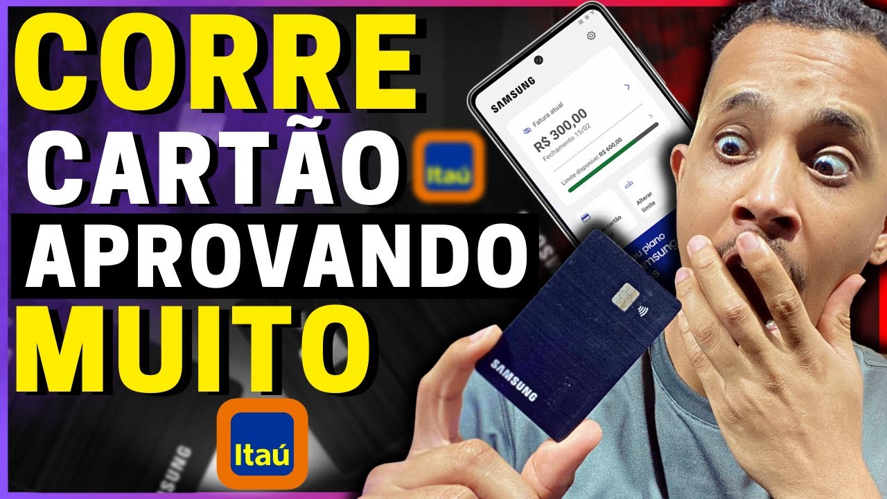 💳Aproveita Agora!!  ESTÁ APROVANDO GERAL!  CARTÃO DE CRÉDITO SAMSUNG DO ITAÚ ! COM MUITO BENEFÍCIOS