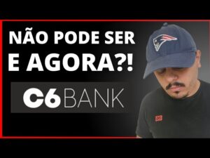 ATENÇÃO: C6 BANK ANUNCIA, E CLIENTES PERGUNTAM E AGORA?!