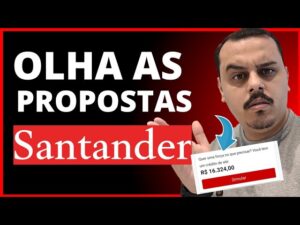 ATENÇÃO: SANTANDER OLHA AS PROPOSTAS CHEGANDO, CONFIRA.