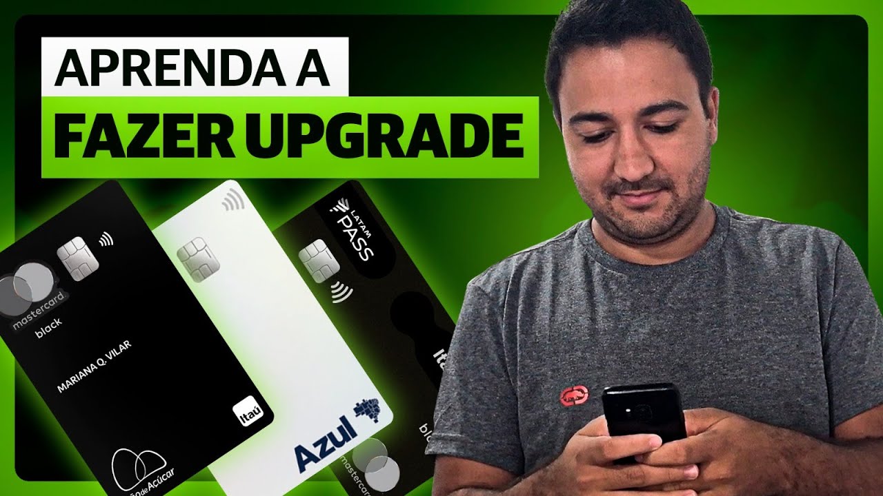 ATUALIZADO! COMO FAZER  UPGRADE DE CARTÃO NO ITAÚ! FAÇA CERTO.