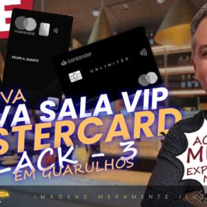 💳Nova SALA VIP Mastercard Black! By Mastercard, saiba como você pode usufruir deste espaço de Luxo.