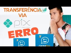 caixa tem transferência via pix problema
